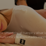 LPG para remodelar el cuerpo y alisar la celulitis